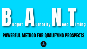 Why BANT is Necessary to Qualify Leads